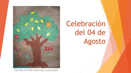Celebración del 04 de Agosto