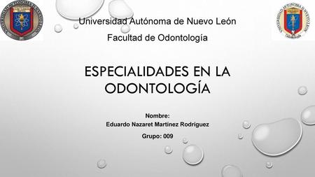 Especialidades en la odontología
