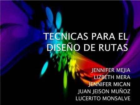 TECNICAS PARA EL DISEÑO DE RUTAS