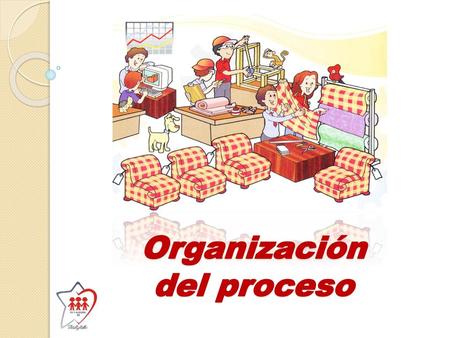 Organización del proceso