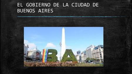 EL GOBIERNO DE LA CIUDAD DE BUENOS AIRES