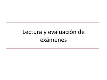 Lectura y evaluación de exámenes