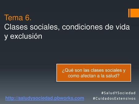 Tema 6. Clases sociales, condiciones de vida y exclusión