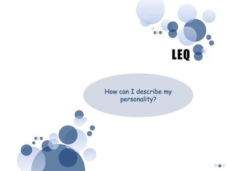 How can I describe my personality?