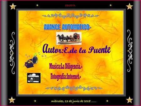 Autor:E.de la Puente AVANCE AUTOMATICO- Musica:La Diligencia.-