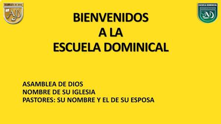 BIENVENIDOS A LA ESCUELA DOMINICAL
