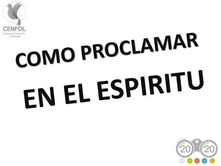 COMO PROCLAMAR EN EL ESPIRITU.