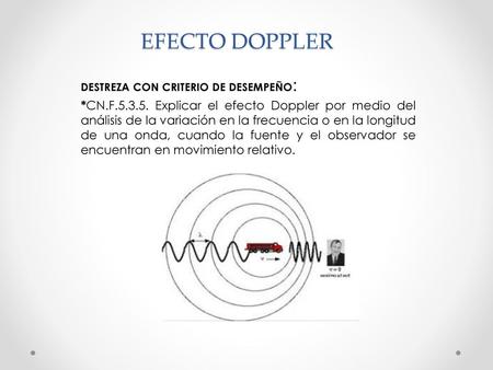 EFECTO DOPPLER DESTREZA CON CRITERIO DE DESEMPEÑO: