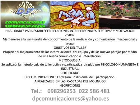 Tel.: 098296253 022 586 481 dpcomunicaciones@yahoo.es HABILIDADES PARA ESTABLECER RELACIONES INTERPERSONALES EFECTIVAS Y MOTIVACION VISION. Mantenerse.