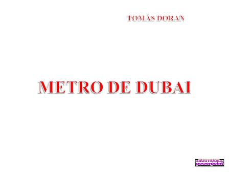 La ciudad de DUBAI, capital de los Emiratos Árabes Unidos, es un lugar particular. Gracias a la riqueza que genera el petróleo del país, sus calles.