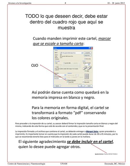 TODO lo que deseen decir, debe estar dentro del cuadro rojo que aquí se muestra Cuando manden imprimir este cartel, marcar que se escale a tamaño carta: