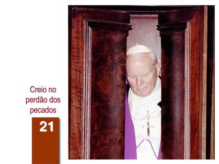 Creio no perdão dos pecados