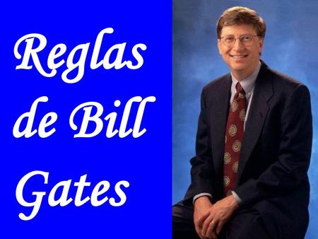 Reglas de Bill Gates.