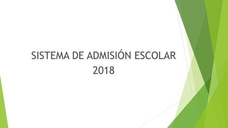 SISTEMA DE ADMISIÓN ESCOLAR 2018