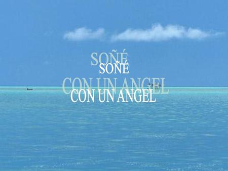 SOÑÉ CON UN ANGEL.
