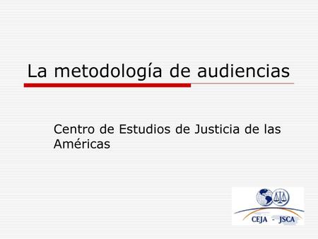 La metodología de audiencias