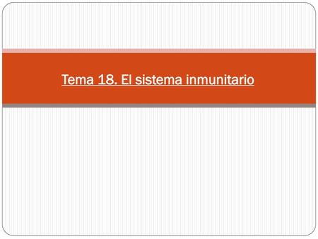 Tema 18. El sistema inmunitario
