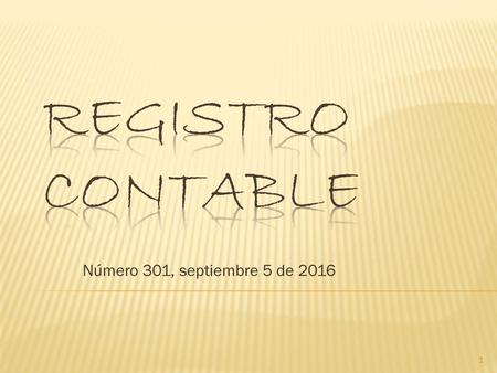 Registro contable Número 301, septiembre 5 de 2016.