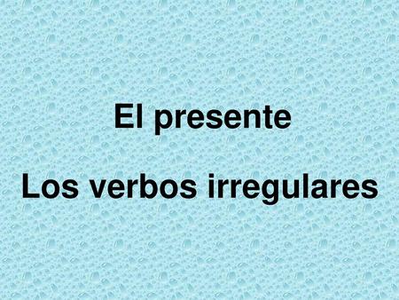 Los verbos irregulares