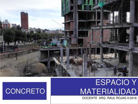 ESPACIO Y MATERIALIDAD