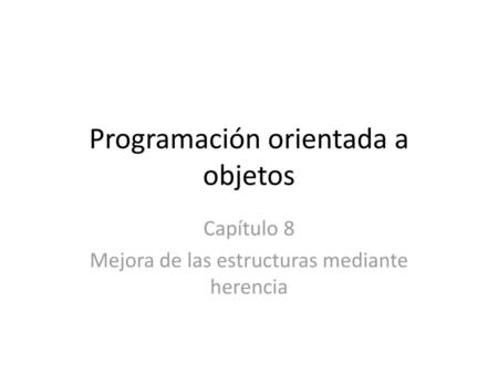 Programación orientada a objetos