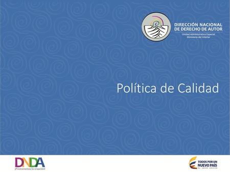 TEMA Política de Calidad Nombre del expositor.