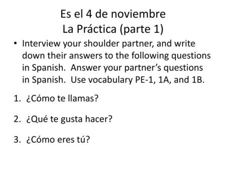 Es el 4 de noviembre La Práctica (parte 1)