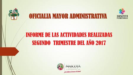 INFORME DE LAS ACTIVIDADES REALIZADAS SEGUNDO TRIMESTRE DEL AÑO 2017