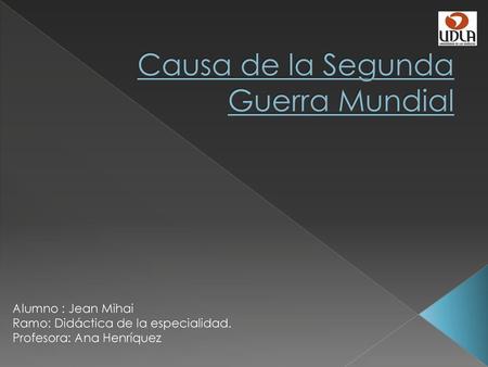 Causa de la Segunda Guerra Mundial