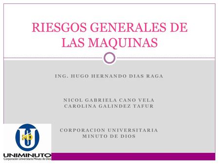 RIESGOS GENERALES DE LAS MAQUINAS