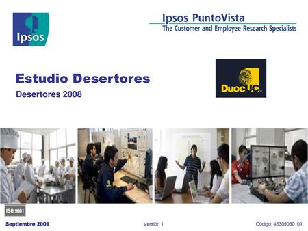Estudio Desertores Desertores 2008 Septiembre 2009 Versión 1