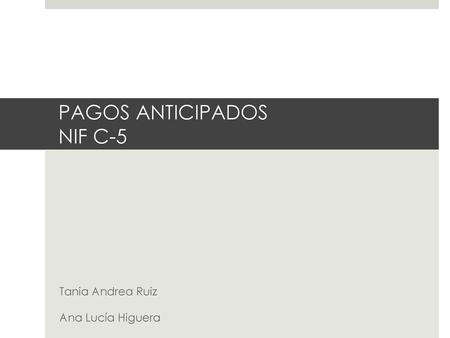 PAGOS ANTICIPADOS NIF C-5