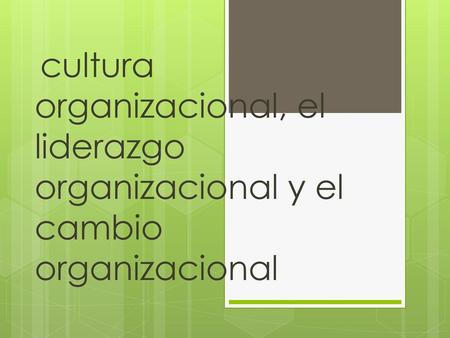 Liderazgo Según el diccionario de la lengua define líder como jefe, dirigente, guía, en general, y más especialmente el de una agrupación o colectividad. 