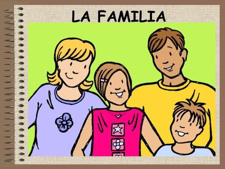 LA FAMILIA.