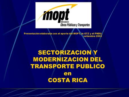 SECTORIZACION Y MODERNIZACION DEL TRANSPORTE PUBLICO en COSTA RICA