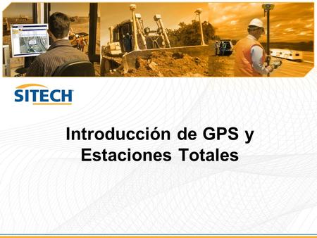 Introducción de GPS y Estaciones Totales