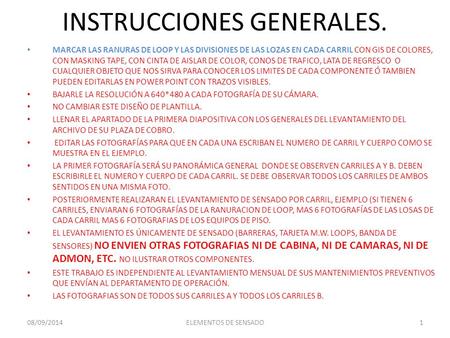INSTRUCCIONES GENERALES.