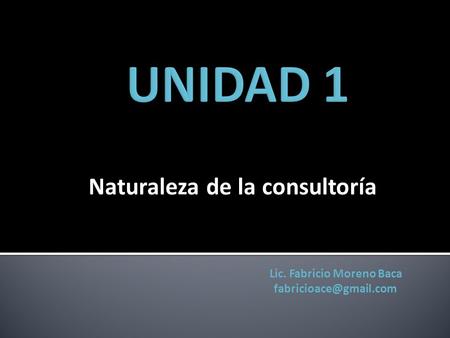 Naturaleza de la consultoría Lic. Fabricio Moreno Baca