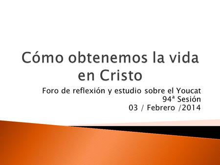 Cómo obtenemos la vida en Cristo