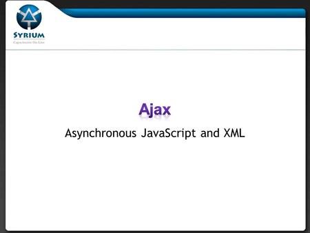 Asynchronous JavaScript and XML.  No es una nueva forma de programar, es una forma de utilizar los estándares disponibles.  Es el arte de intercambiar.