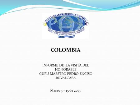 COLOMBIA INFORME DE LA VISITA DEL HONORABLE