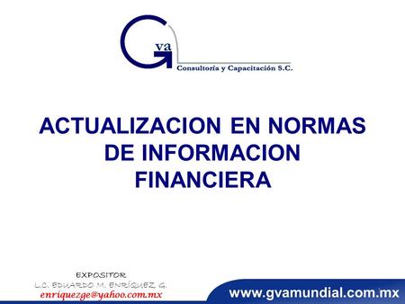 ACTUALIZACION EN NORMAS DE INFORMACION FINANCIERA