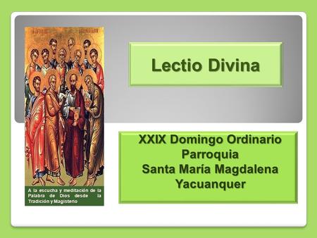 XXIX Domingo Ordinario Parroquia Santa María Magdalena Yacuanquer