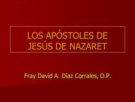 LOS APÓSTOLES DE JESÚS DE NAZARET