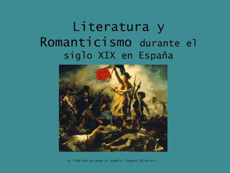 Literatura y Romanticismo durante el siglo XIX en España