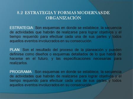 8.2 ESTRATEGIA Y FORMAS MODERNAS DE ORGANIZACIÓN