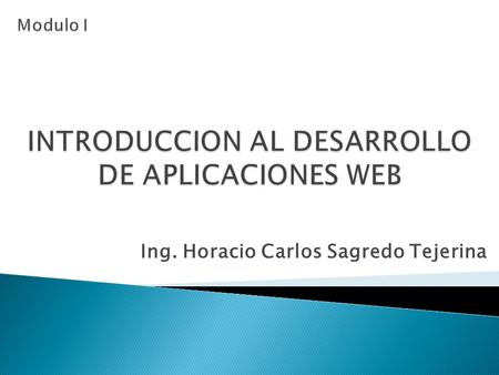 Ing. Horacio Carlos Sagredo Tejerina.  La historia de Internet se remonta al temprano desarrollo de las redes de comunicación. La idea de una red de.