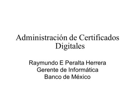 Administración de Certificados Digitales