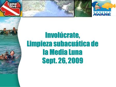 Involúcrate, Limpieza subacuática de la Media Luna Sept. 26, 2009.