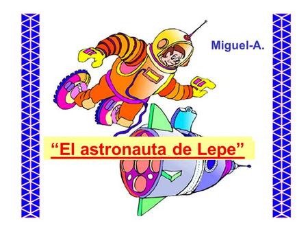 “El astronauta de Lepe”